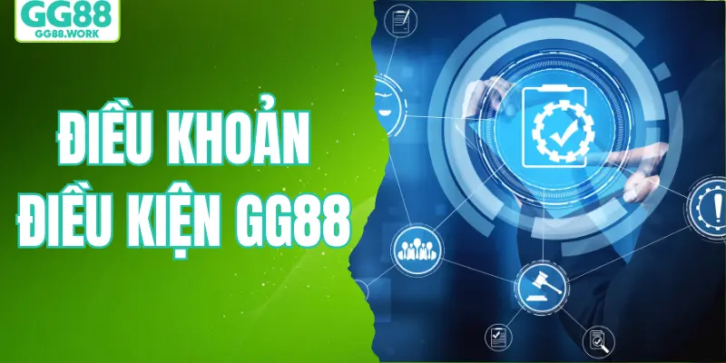 Điều Khoản Điều Kiện GG88 Và Trách Nhiệm Khi Cá Cược